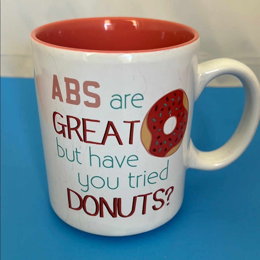 ABS are Great but have you tried Donuts? Mug by Love Your Mug